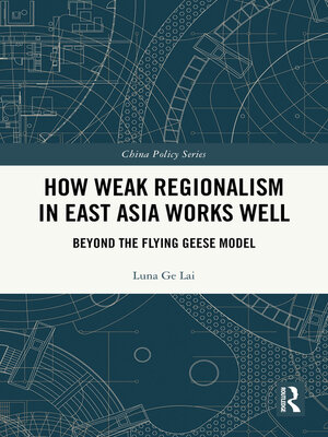 cover image of How Weak Regionalism in East Asia Works Well